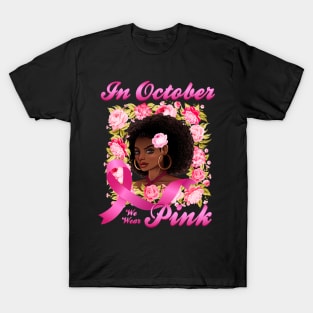 African American In October We Wear Pink Breast Cancer T-Shirt